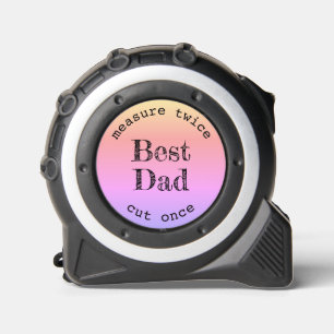 Best Dad Rainbow Measure Twice Cut Once  1