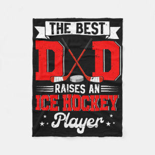 Best Dad Raises An Ice Hockey Player Father's Day Fleece Blanket