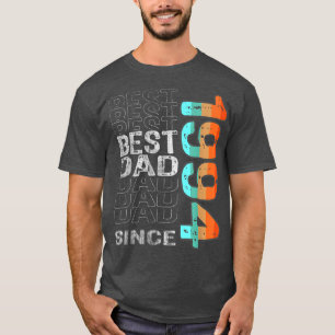 Best Dad Since 1994 for the best dad in the world T-Shirt