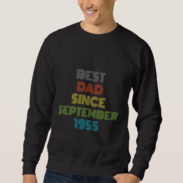 Best Dad Since September 1955 Cool Present Sweatshirt (Front)