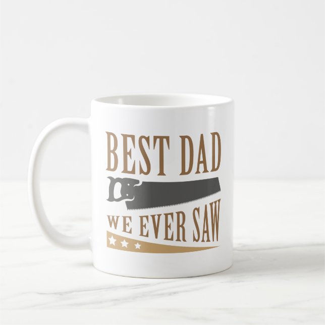 Best Dad We Ever Saw Coffee Mug (Left)