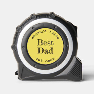 Best Dad Yellow Measure Twice Cut Once 1