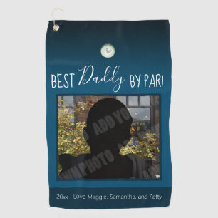 Best Daddy by Par Father's Day Photo Golf Towel