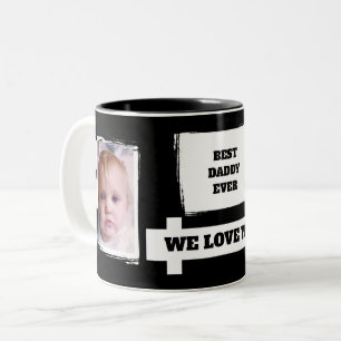 Best Daddy Ever 2 photos love you black white Two-Tone Coffee Mug