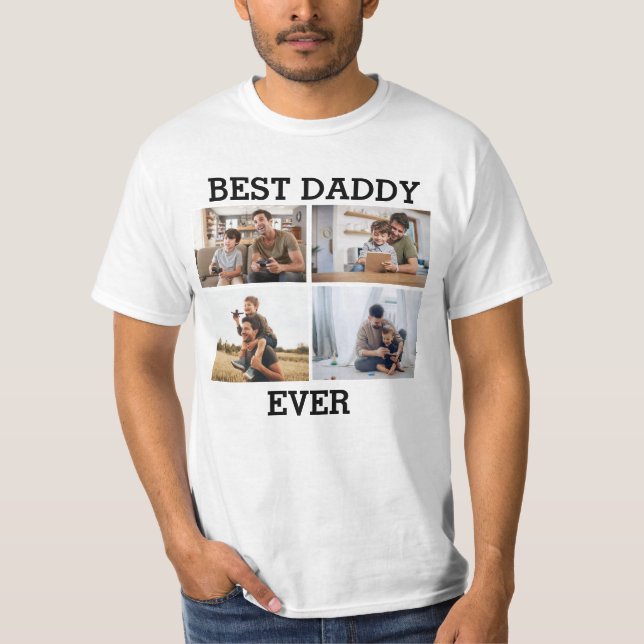 Best Daddy Ever Father Daddy Photo Collage Picture T-Shirt (Front)