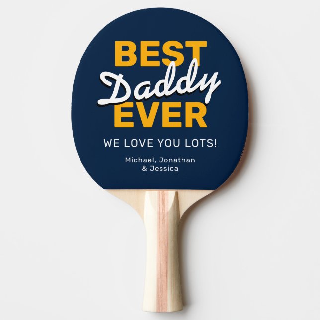 Best Daddy Ever | Father's Day Gift Ping Pong Paddle (Front)