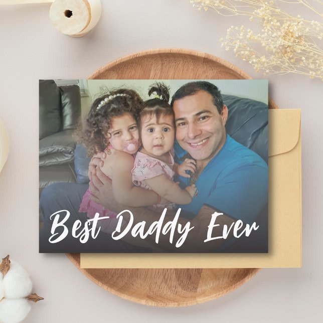 Best Daddy Ever, fathers day photo modern script Holiday Postcard (Creator Uploaded)
