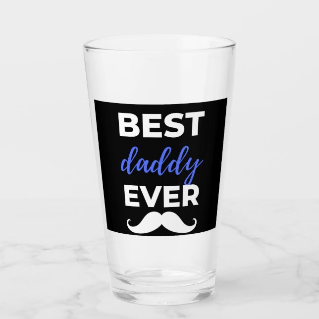 Best Daddy Ever Glass (Front)