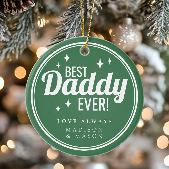 Best Daddy Ever Green Retro Sparkle Christmas Ceramic Tree Decoration (Best Daddy Ever Green Retro Sparkle Christmas Ceramic Ornament)