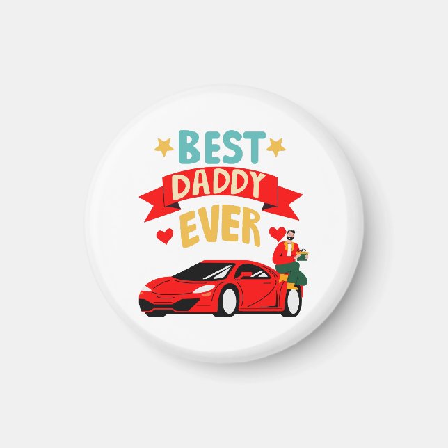 Best Daddy Ever Magnet (Front)