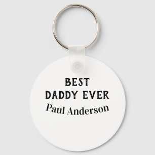 Best Daddy ever name bold letter father's day text Key Ring