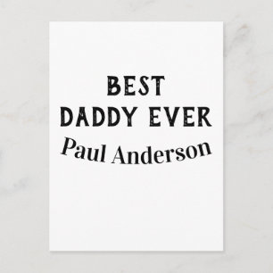 Best Daddy ever name bold letter father's day text Postcard