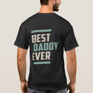 Best Daddy Ever T-Shirt