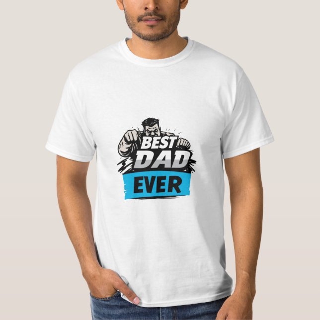 Best Daddy Ever  T-Shirt (Front)