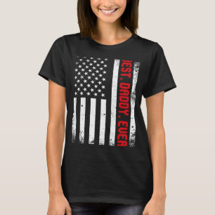 Best Daddy Ever US American Flag Vintage Gifts Fat T-Shirt