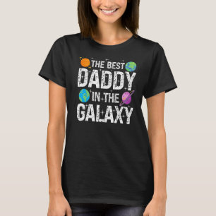 Best Daddy in the Galaxy Fathers's Day Present for T-Shirt