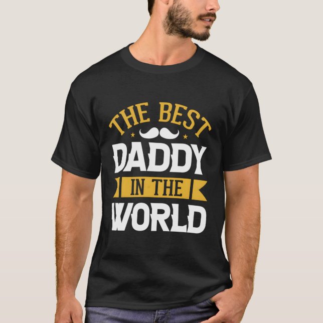 Best Daddy In The Whole Wide World Father'S Day 20 T-Shirt (Front)