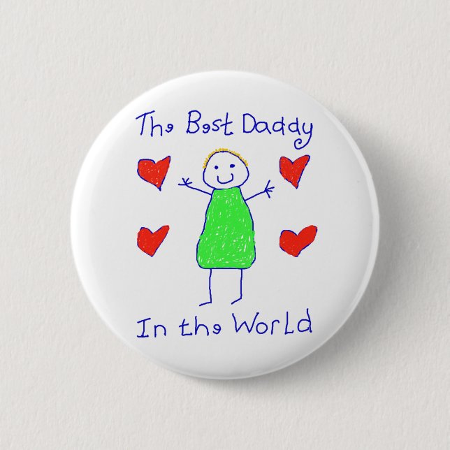 Best Daddy In The World 6 Cm Round Badge (Front)