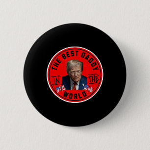 Best Daddy In The World Funny Trump 6 Cm Round Badge