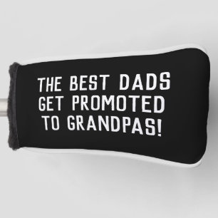 Best Dads Get Promoted Fathers Day  Golf Head Cover