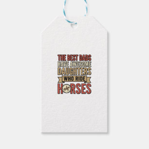 Best Dads Have Awesome Daughters Who Ride Horses_1 Gift Tags