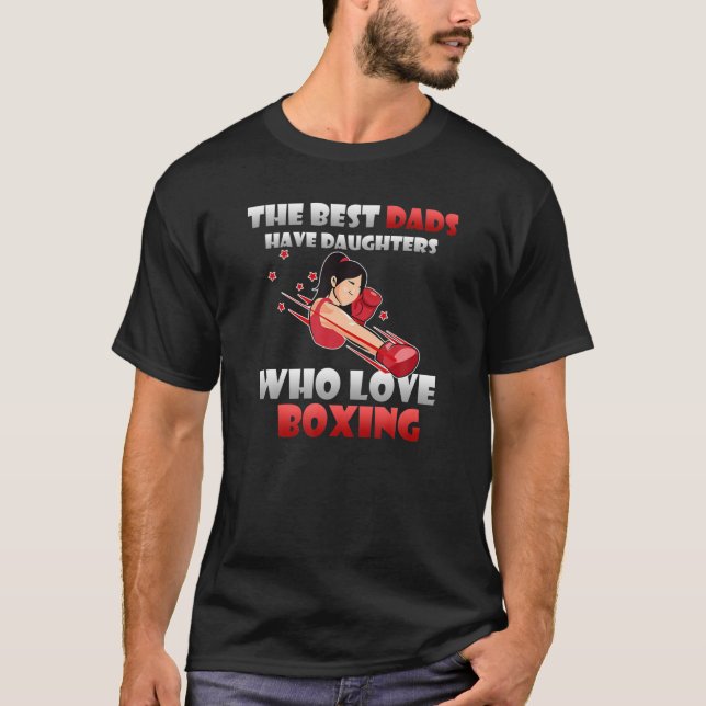 Best Dads Have Daughters Boxing Father's Day T-Shirt (Front)