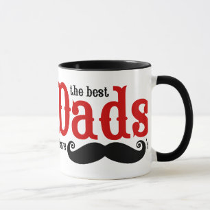 Best Dads Have Moustaches Mug
