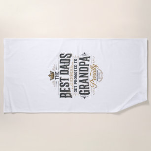 Best Dads Promoted to Grandpa Vintage Shirt Design Beach Towel