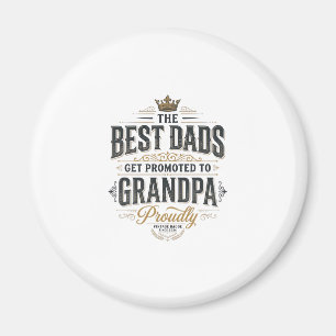 Best Dads Promoted to Grandpa Vintage Shirt Design Magnet