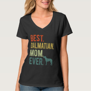 Best Dalmatian Mom Ever Dog Mother s Day T-Shirt