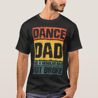 Best Dance Dad Father Dance Teacher Dance T-Shirt