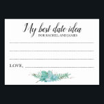 Best Date Idea Wedding Shower Succulent Card<br><div class="desc">These charming best date idea cards will be the perfect addition to a wedding shower or at the wedding reception. This design features a combination of handwriting and block fonts in black and highlighted by a succulent bouquet. There is space available for guests to leave their favourite date night idea,...</div>