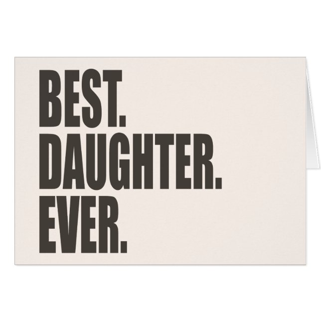 Best. Daughter. Ever. (Front Horizontal)