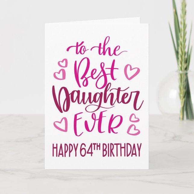 Best Daughter Ever 64 Birthday Typography in Pink Card (Front)