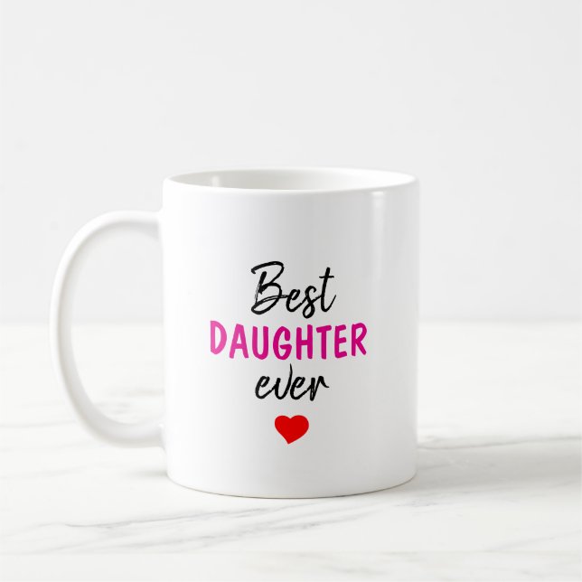 Best Daughter Ever Coffee Mug (Left)