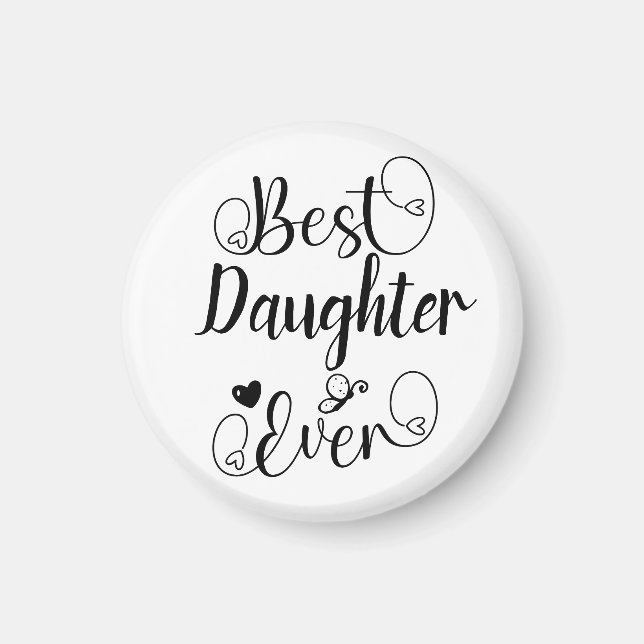 Best Daughter Ever Cute Typography Script  Magnet (Front)