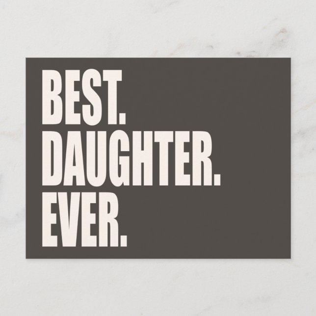 Best. Daughter. Ever. Postcard (Front)