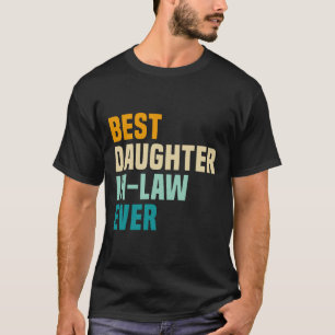 Best Daughter-In-Law Ever T-Shirt