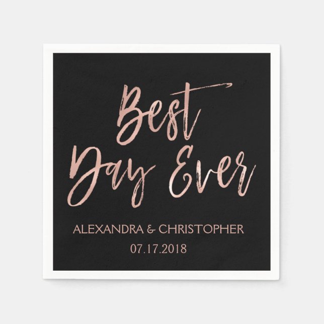 Best Day Ever Black and Rose Gold Foil Napkins (Front)
