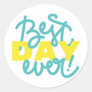 BEST DAY EVER BLUE AND YELLOW CLASSIC ROUND STICKER