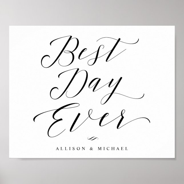 Best Day Ever Elegant Calligraphy Wedding Sign (Front)