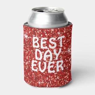 BEST DAY EVER   glitter red Can Cooler