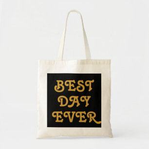 Best Day Ever Gold & Black Tote Bag