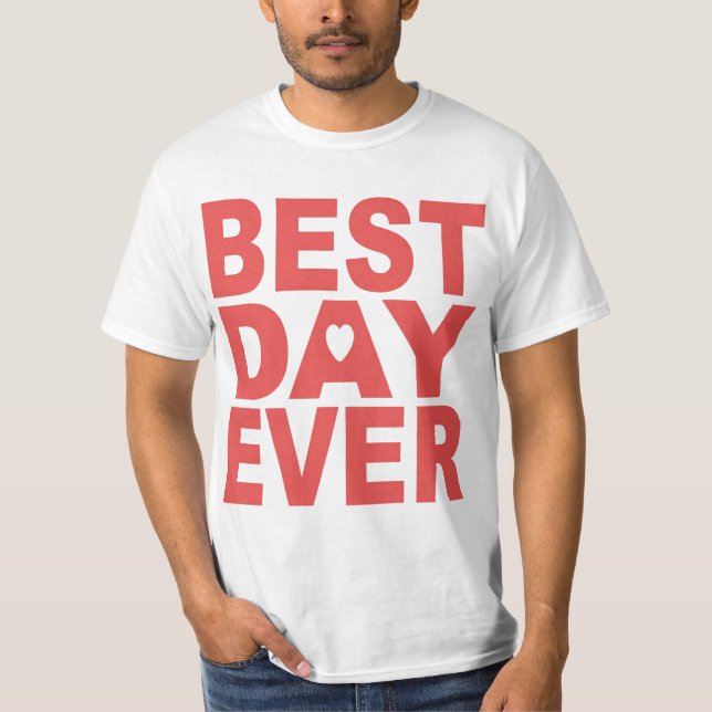BEST DAY EVER IN PINK T-Shirt (Front)