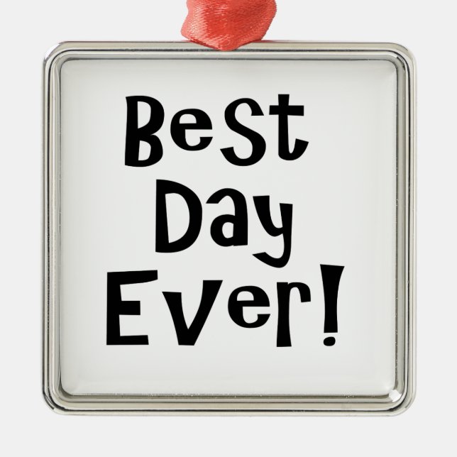 Best Day Ever! Metal Tree Decoration (Front)