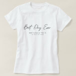 Best Day Ever Minimalist Clean Simple Wedding Day T-Shirt<br><div class="desc">Simple, stylish "best day ever" wedding day t-shirt in a modern minimalist design style with a handwritten script typography in classic black and white written in an informal casual style. The text can easily be personalised for a unique one of a kind design for your special day. Why not include...</div>