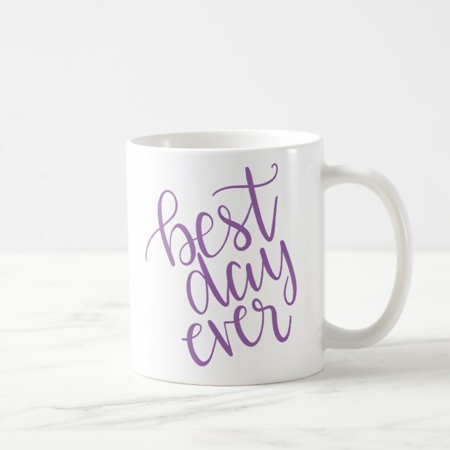 Best Day Ever Mug (Right)