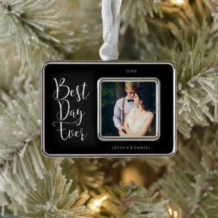 "Best Day Ever" Newlyweds Photo Silver Plated Framed Ornament