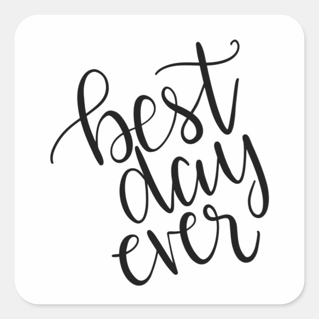 Best day ever square sticker (Front)