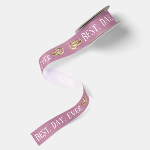 Best Day Ever Text with Gold Rings on Mauve Satin Ribbon